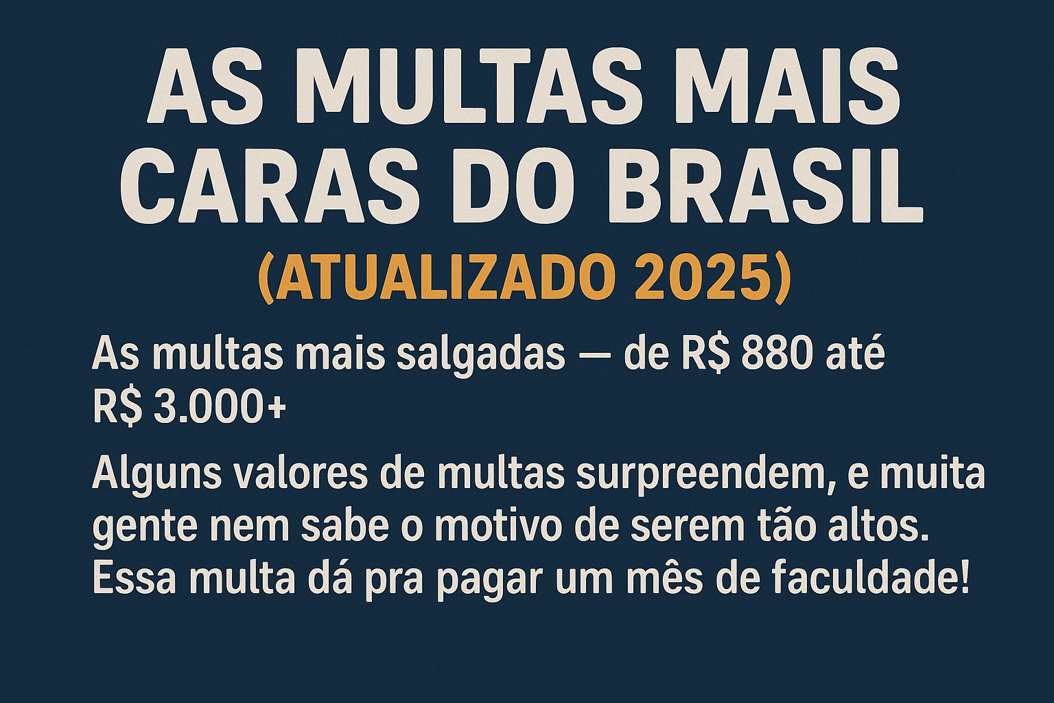As Multas Mais Caras do Brasil (Atualizado 2025)