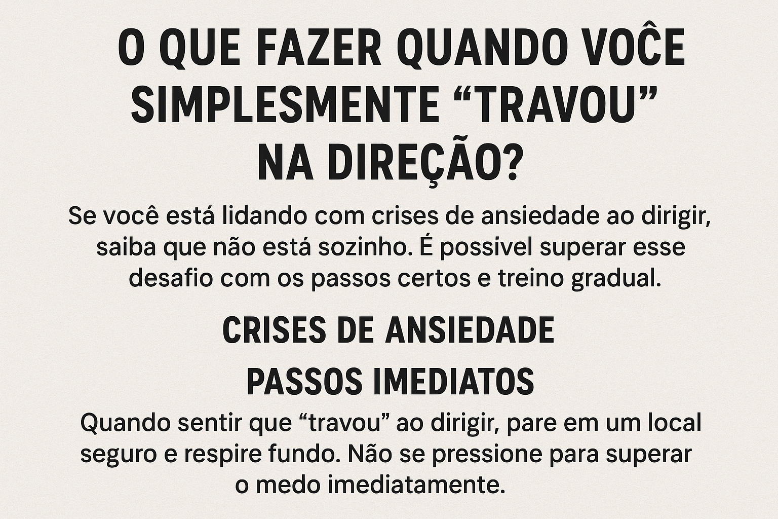 O Que Fazer Quando Você Simplesmente “Travou” na Direção?